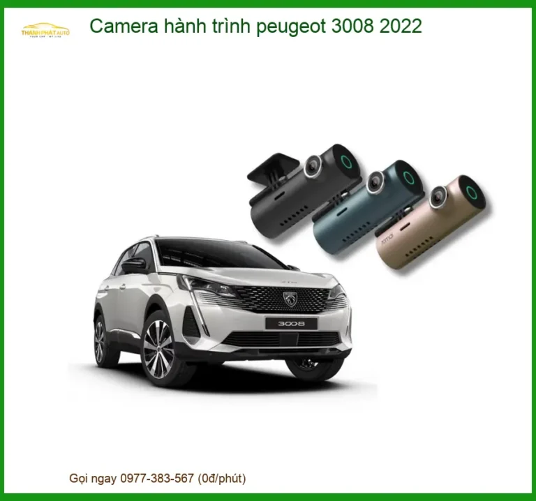 Camera hành trình Peugeot 3008 2022 - Địa Chỉ Lắp Đặt Uy Tín TPHCM