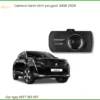 Camera hành trình Peugeot 3008 2024