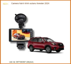 Camera hành trình Subaru Forester 2024 - Địa Chỉ Lắp Đặt Chính Hãng TPHCM