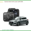 Camera Hành Trình Suzuki Swift 2020 - Trung Tâm Lắp Đặt Uy Tín TPHCM