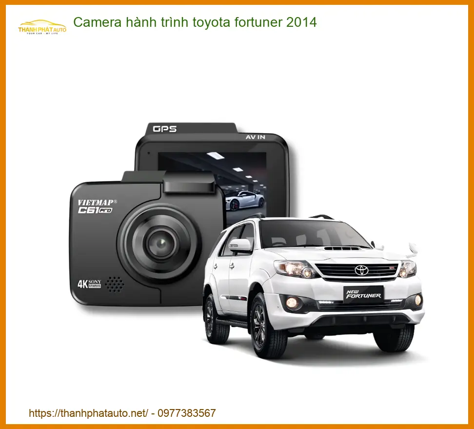 Camera Hành Trình Toyota Fortuner 2014 - Địa Chỉ Lắp Đặt Uy Tín TPHCM