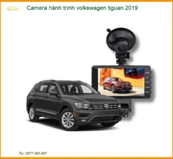 Camera hành trình Volkswagen Tiguan 2019 - Địa Chỉ Lắp Đặt Uy Tín TPHCM