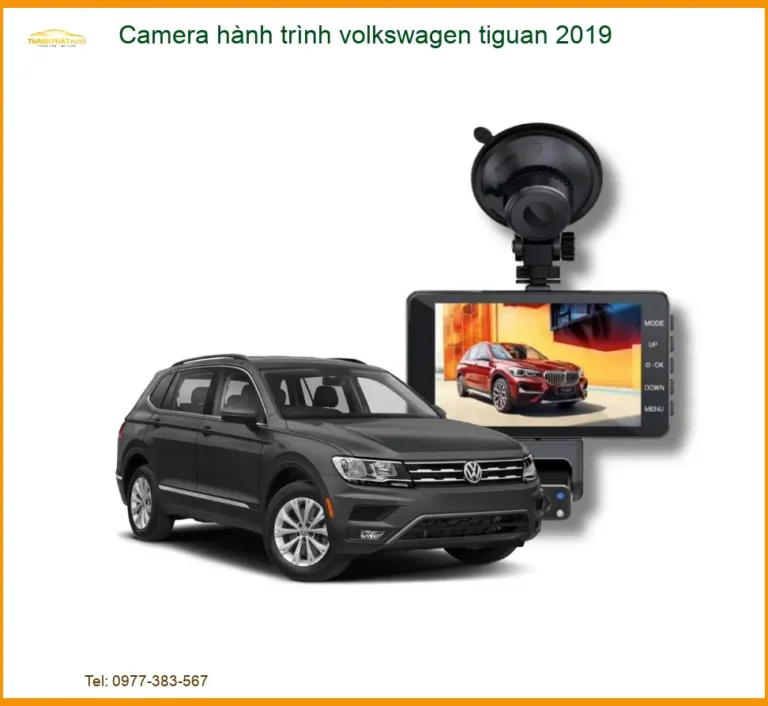 Camera hành trình Volkswagen Tiguan 2019 - Địa Chỉ Lắp Đặt Uy Tín TPHCM