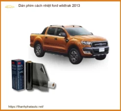 Dán Phim Cách Nhiệt Ford Wildtrak 2013 - Trung Tâm Lắp Đặt Chính Hãng TPHCM