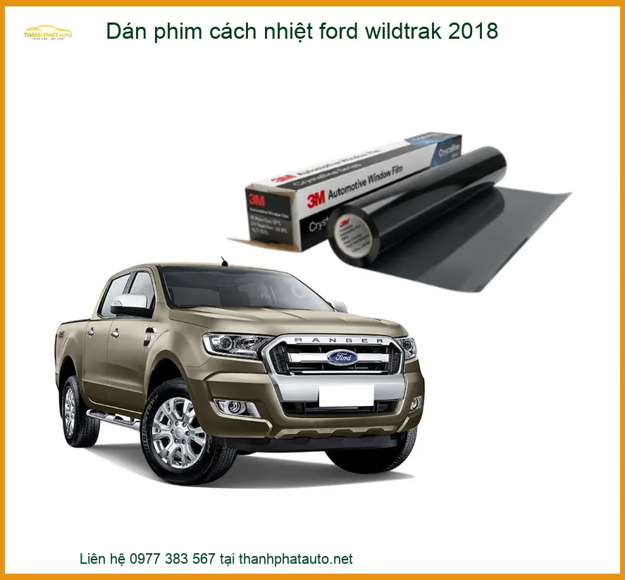Dán Phim Cách Nhiệt Ford Wildtrak 2018 - Địa Chỉ Gắn Chính Hãng TPHCM