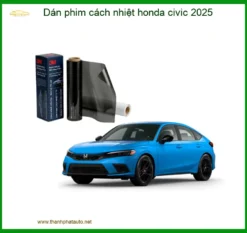 Dán Phim Cách Nhiệt Honda Civic 2025 - Địa Chỉ Lắp Đặt Uy Tín TPHCM