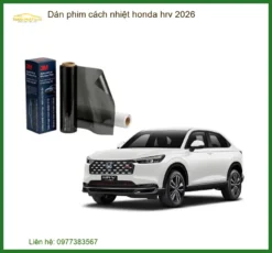 Dán Phim Cách Nhiệt Honda HRV 2026 - Địa Chỉ Lắp Đặt Chính Hãng TPHCM