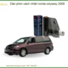 Dán Phim Cách Nhiệt Honda Odyssey 2008 - Địa Chỉ Lắp Đặt Uy Tín TPHCM