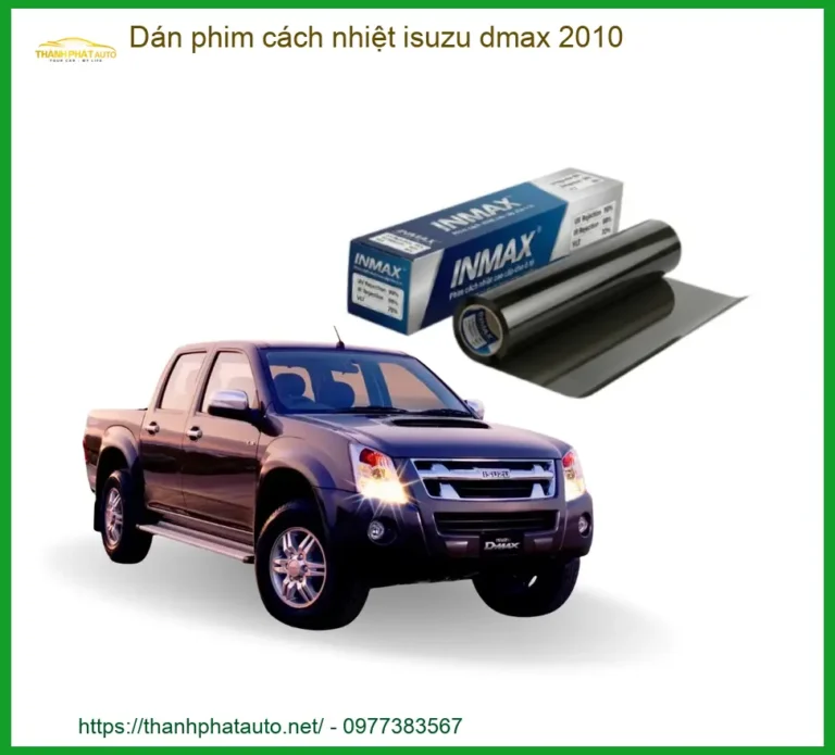 Dán Phim Cách Nhiệt Isuzu Dmax 2010 - Địa Chỉ Lắp Đặt Uy Tín TPHCM