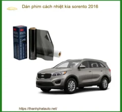 Dán Phim Cách Nhiệt Kia Sorento 2016 - Địa Chỉ Lắp Đặt Uy Tín TPHCM