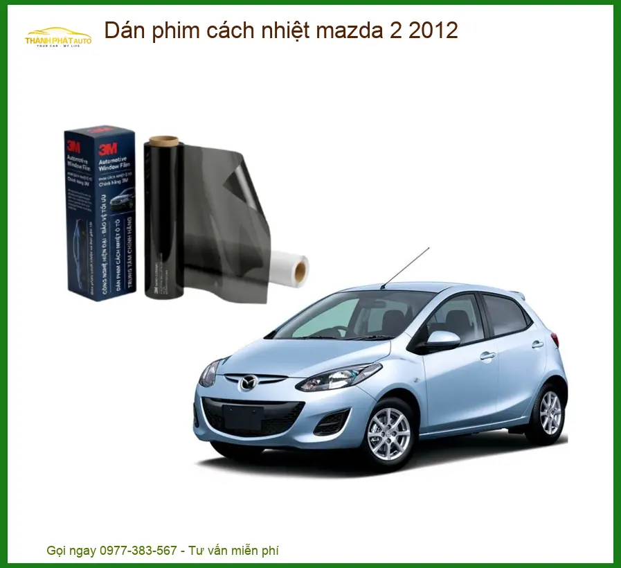 Dán Phim Cách Nhiệt Mazda 2 2012 - Trung Tâm Nâng Cấp Cao Cấp TPHCM