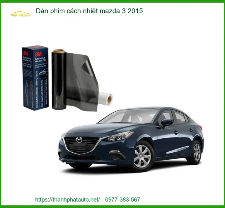 Phim Cách Nhiệt Mazda 3 2015 - Trung Tâm Lắp Đặt Giá Tốt TPHCM