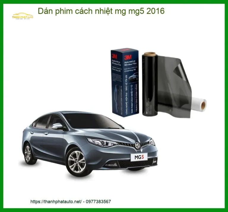 Dán Phim Cách Nhiệt MG MG5 2016 - Trung Tâm Lắp Đặt Chính Hãng TPHCM