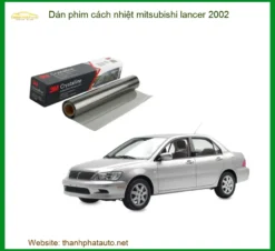 Dán Phim Cách Nhiệt Mitsubishi Lancer 2002 - Địa Chỉ Lắp Đặt Uy Tín TPHCM