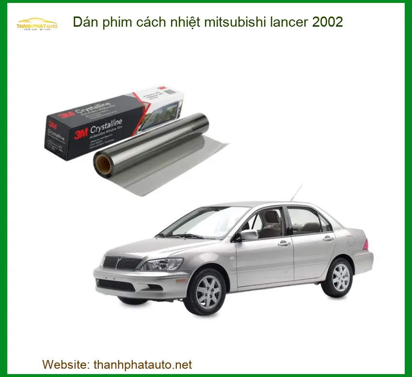 Dán Phim Cách Nhiệt Mitsubishi Lancer 2002 - Địa Chỉ Lắp Đặt Uy Tín TPHCM