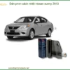 Dán Phim Cách Nhiệt Nissan Sunny 2013 - Địa Chỉ Lắp Đặt Uy Tín TPHCM