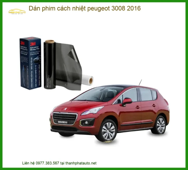 Dán Phim Cách Nhiệt Peugeot 3008 2016 - Trung Tâm Thi Công Uy Tín TPHCM