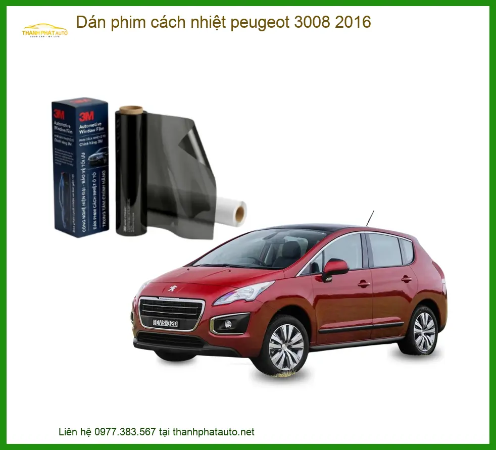 Dán Phim Cách Nhiệt Peugeot 3008 2016 - Trung Tâm Thi Công Uy Tín TPHCM