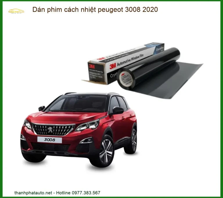 Dán Phim Cách Nhiệt Peugeot 3008 2020 - Địa Chỉ Lắp Đặt Uy Tín TPHCM