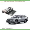 Dán Phim Cách Nhiệt Subaru Outback 2022 - Địa Chỉ Lắp Đặt Chính Hãng TPHCM