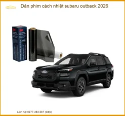 Dán Phim Cách Nhiệt Subaru Outback 2026 - Địa Chỉ Lắp Đặt Uy Tín TPHCM