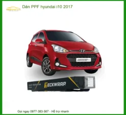 Dán PPF Hyundai i10 2017 - Trung Tâm Thi Công PPF Chính Hãng TPHCM