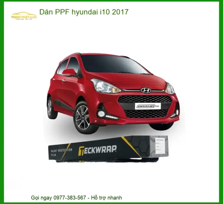 Dán PPF Hyundai i10 2017 - Trung Tâm Thi Công PPF Chính Hãng TPHCM