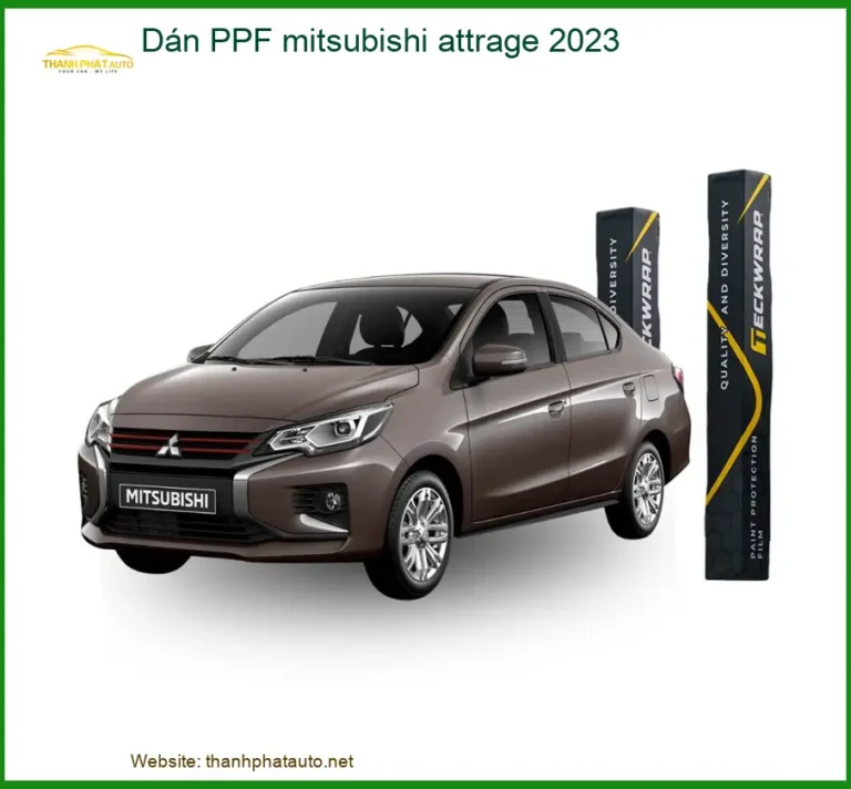 Dán PPF Mitsubishi Attrage 2023 - Trung Tâm Thi Công Uy Tín TPHCM
