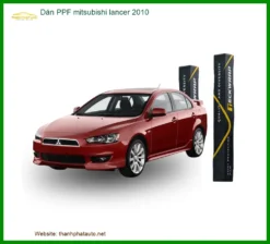 Dán PPF Mitsubishi Lancer 2010 - Trung Tâm Thi Công Chính Hãng TPHCM
