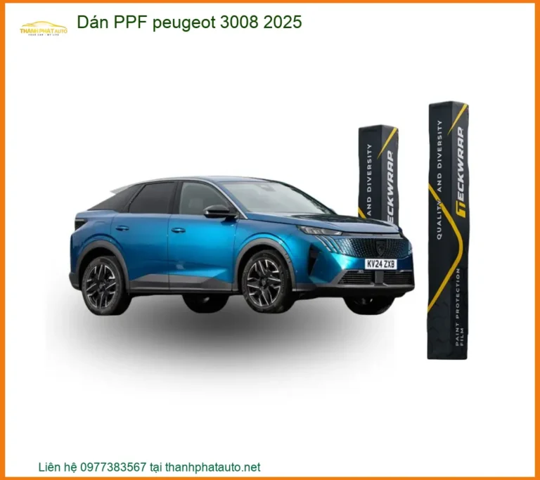 Dán PPF Peugeot 3008 2025 - Địa Chỉ Lắp Đặt Uy Tín Giá Tốt TPHCM