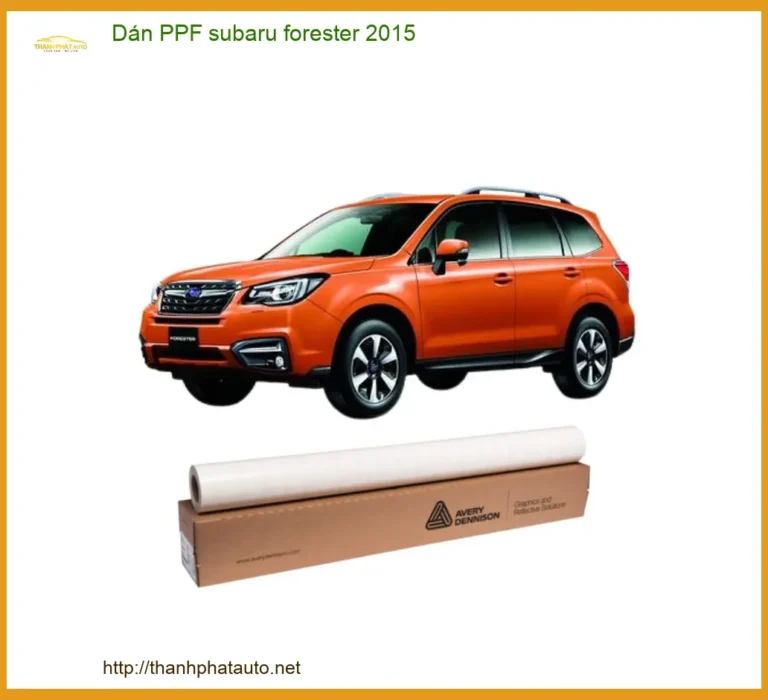Dán PPF Subaru Forester 2015 - Trung Tâm Lắp Đặt Chính Hãng Giá Tốt TPHCM