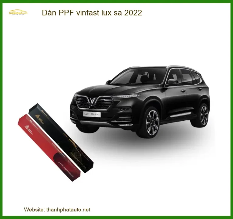Dán PPF Vinfast Lux SA 2022 - Địa Chỉ Lắp Đặt Uy Tín TPHCM