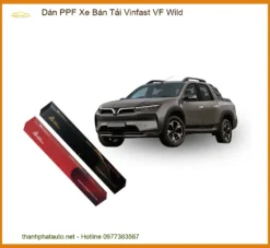 Dán PPF Xe Bán Tải Vinfast VF Wild - Địa Chỉ Thi Công Chính Hãng TPHCM