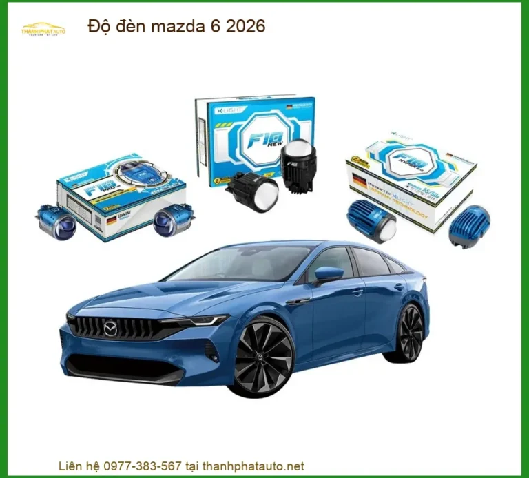 Độ Đèn Bi Xenon LED Laser Mazda 6 2026 - Địa Chỉ Lắp Đặt Chính Hãng TPHCM
