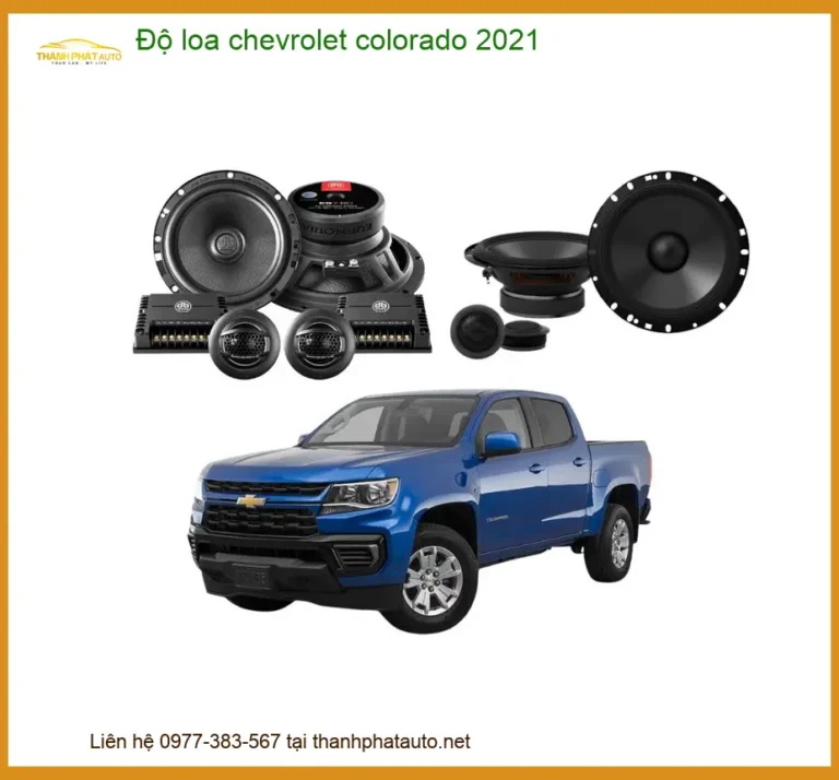 Độ Loa Chevrolet Colorado 2021 - Trung Tâm Nâng Cấp Loa Chính Hãng TPHCM