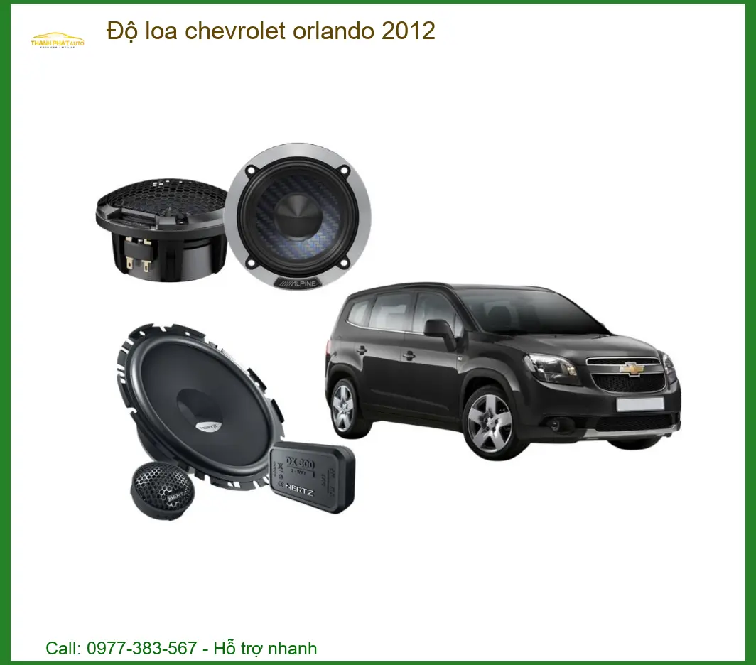 Độ Loa Chevrolet Orlando 2012 - Trung Tâm Độ Chính Hãng Uy Tín TPHCM