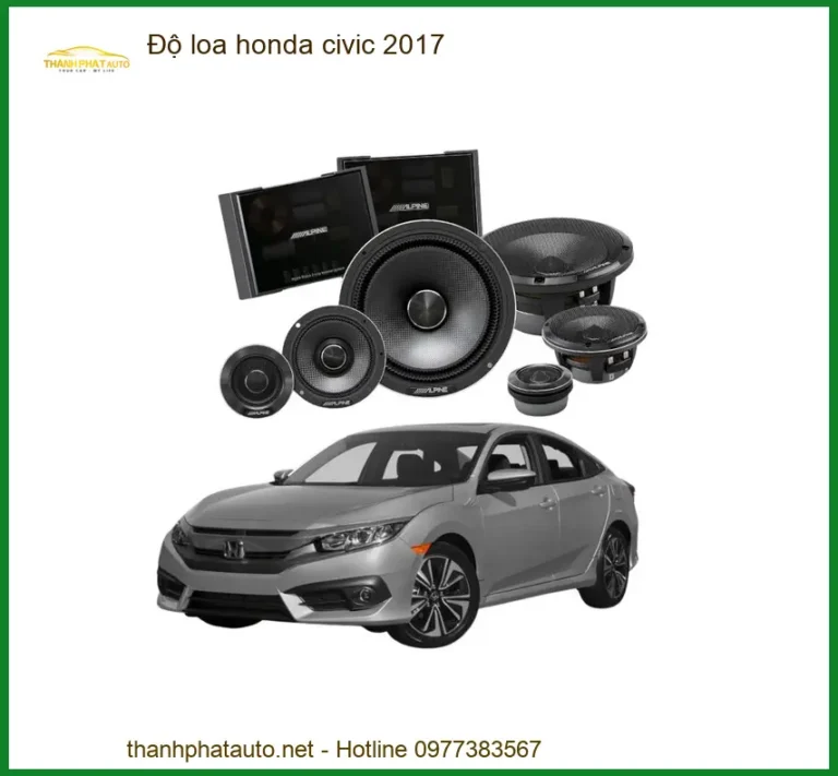 Độ Loa, Nâng Cấp Âm Thanh Xe Honda Civic 2017 - Địa Chỉ Lắp Đặt Uy Tín TPHCM