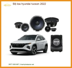 Độ Loa Hyundai Tucson 2022 - Địa Chỉ Lắp Đặt Chính Hãng TPHCM