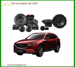 Độ Loa Mazda CX8 2022 - Địa Chỉ Nâng Cấp Uy Tín TPHCM