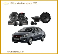 Độ Loa Mitsubishi Attrage 2025 - Trung Tâm Độ Loa Uy Tín TPHCM