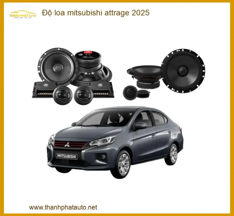 Độ Loa Mitsubishi Attrage 2025 - Trung Tâm Độ Loa Uy Tín TPHCM