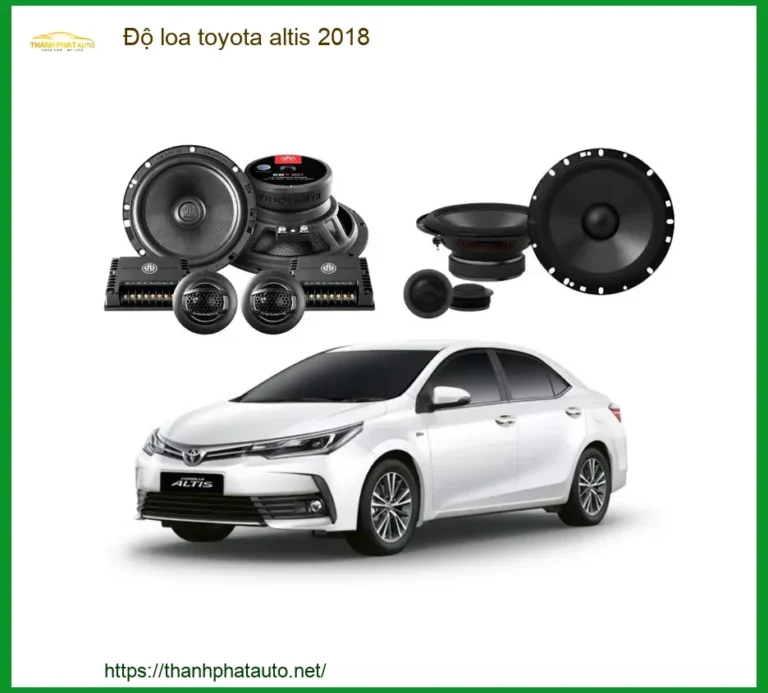 Giải Pháp Độ Loa Ô Tô Toyota Altis 2018 - Địa Chỉ Độ Loa Uy Tín TPHCM