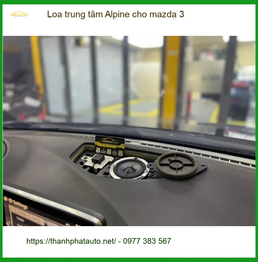 Anh Duy lắp Loa trung tâm Alpine cho Mazda 3 tại Củ Chi nâng tầm âm thanh