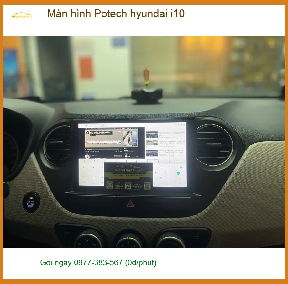 Chị Thảo nâng cấp màn hình Potech cho Hyundai i10 tại Quận 5 để giải trí trên xe