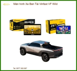 Màn hình Xe Bán Tải Vinfast VF Wild - Địa Chỉ Lắp Đặt Chính Hãng TPHCM