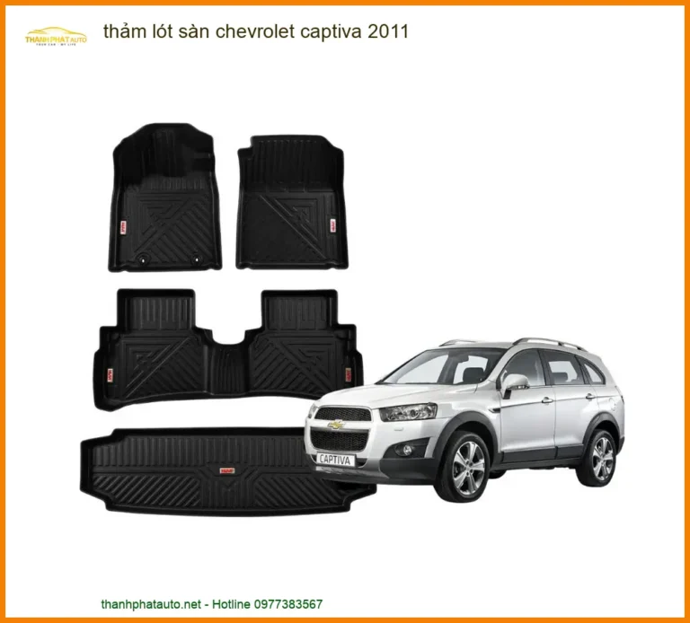 Thảm Lót Sàn Chevrolet Captiva 2011 - Địa Chỉ Lắp Đặt Uy Tín TPHCM