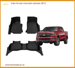 Thảm Lót Sàn Chevrolet Colorado 2013 - Địa Chỉ Lắp Đặt Uy Tín TPHCM