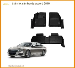 Thảm Lót Sàn Honda Accord 2019 - Trung Tâm Lắp Đặt Chính Hãng TPHCM