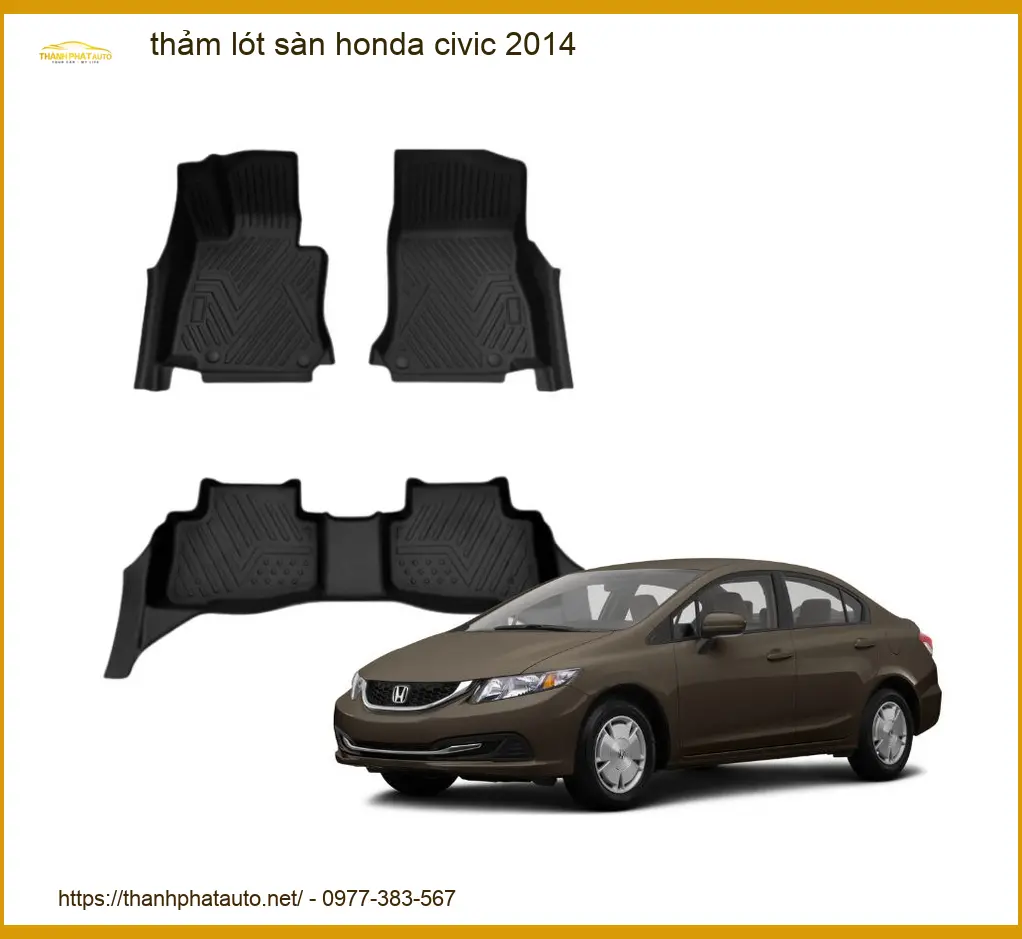 Thảm Lót Sàn Honda Civic 2014 - Nơi Nâng Cấp Chính Hãng Giá Tốt TPHCM