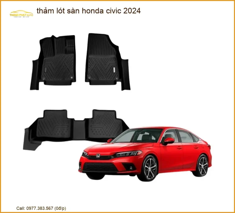Thảm Lót Sàn Honda Civic 2024 - Địa Chỉ Lắp Đặt Uy Tín TPHCM